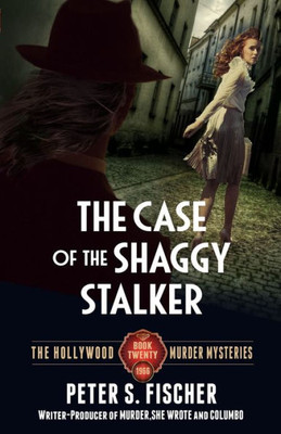 The Case Of The Shaggy Stalker (The Hollywood Murder Mysteries)