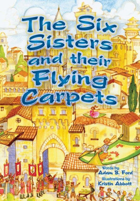 The Six Sisters And Their Flying Carpets