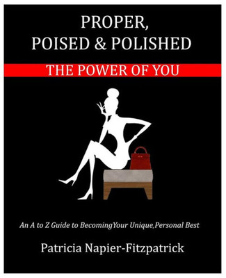 Proper, Poised & Polished: The Power Of You