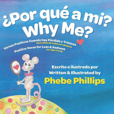Por Que' A Mi? Why Me?: Versos Positivos Cuando Hay P?rdida Y Tristeza Positive Verse For Loss And Sadness (Spanish Edition)