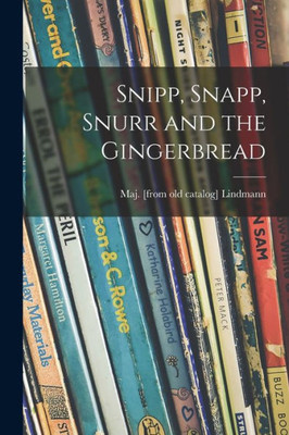 Snipp, Snapp, Snurr And The Gingerbread
