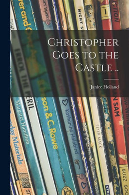 Christopher Goes To The Castle ..