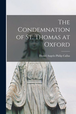 The Condemnation Of St. Thomas At Oxford