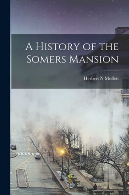 A History Of The Somers Mansion