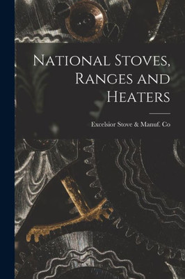 National Stoves, Ranges And Heaters