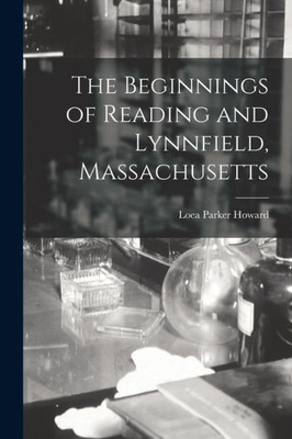 The Beginnings Of Reading And Lynnfield, Massachusetts