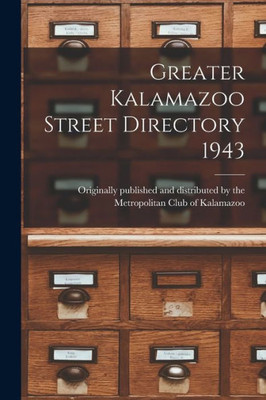 Greater Kalamazoo Street Directory 1943