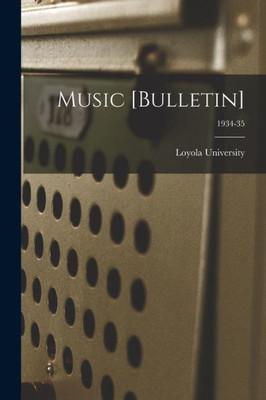 Music [Bulletin]; 1934-35