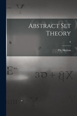 Abstract Set Theory; 8