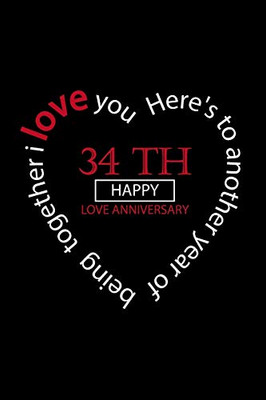 I love you happy love anniversary :: notebook happy 34 th Love Anniversary Birthday ,Valentine's Day Gift For Lovers Couples