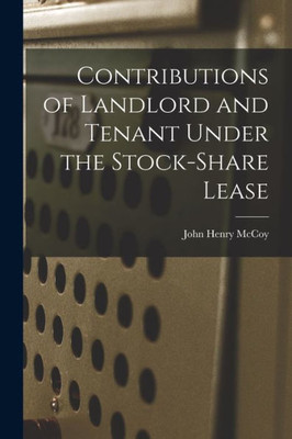 Contributions Of Landlord And Tenant Under The Stock-Share Lease