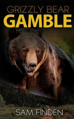 Grizzly Bear Gamble