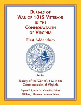 War Of 1812 In The Commonwealth Of Virginia, First Addendum