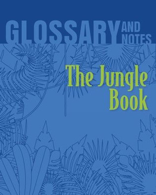 Glossary And Notes: The Jungle Book