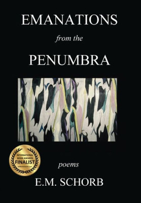 Emanations From The Penumbra: Poems