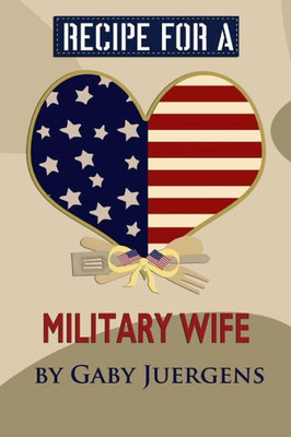 Recipe For A Military Wife (1)