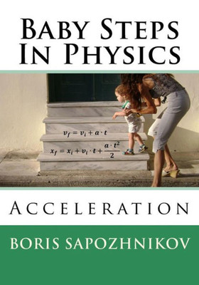 Baby Steps In Physics: Acceleration