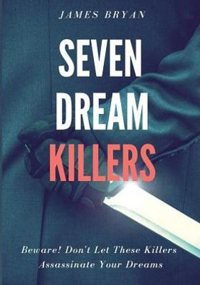 Seven Dream Killers