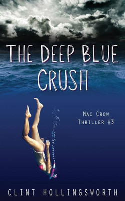 The Deep Blue Crush (Mac Crow Thrillers)