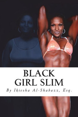 Black Girl Slim: Don'T Be Fat! Be First!