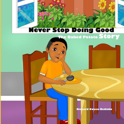 Never Stop Doing Good: The Potato Story