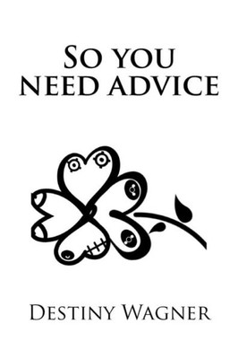 So You Need Advice