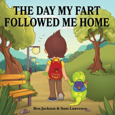 The Day My Fart Followed Me Home (My Little Fart)