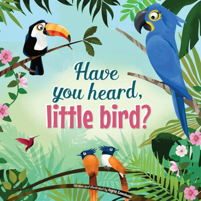 Have You Heard, Little Bird?