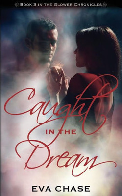 Caught In The Dream (Demons Of Fame Romances)