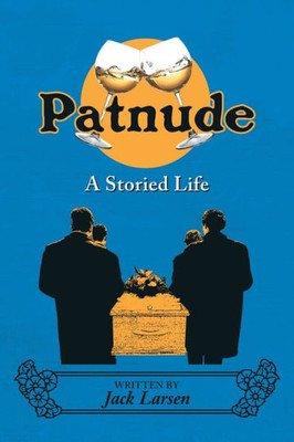 Patnude, A Storied Life