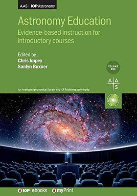 Astronomy Education Volume 1: Evidence-Based Instruction For Introductory Courses