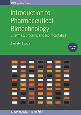 Introduction To Pharmaceutical Biotechnology, Volume 2: Enzymes, Proteins And Bioinformatics
