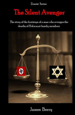 The Silent Avenger (Zionist Series)