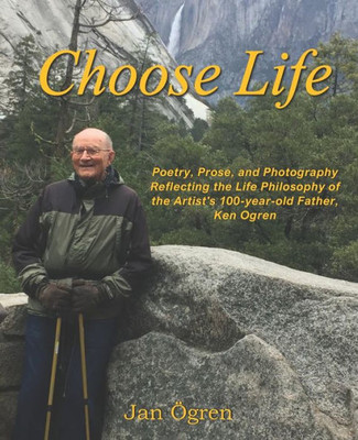 Choose Life: Poetry, Prose And Photography