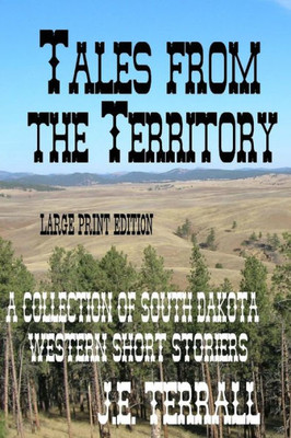 Tales From The Territory: Larger Print Edition