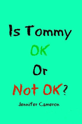 Is Tommy Ok Or Not Ok?