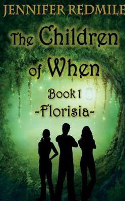 The Children Of When Book 1: Florisia (1)