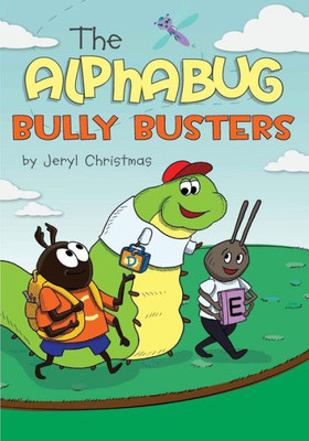 The Alphabug Bully Busters
