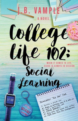 College Life 102: Social Learning (The College Life Series)