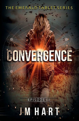 Convergence: Book Three Of The Emerald Tablet Series (3)