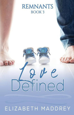 Love Defined (Remnants)
