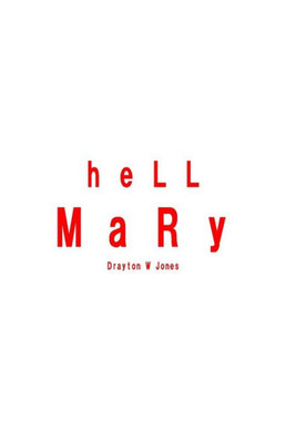 Hell Mary: Book One: Full Of Wrath