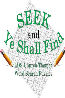 Seek & Ye Shall Find: Lds Church Themed Word Search Puzzles