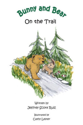 Bunny & Bear On The Trail (Bunny And Bear)