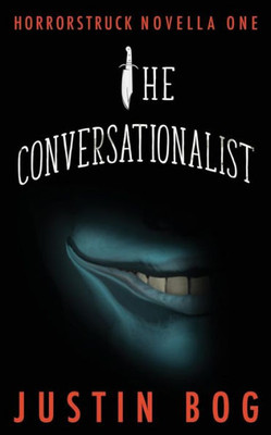 The Conversationalist: Horrorstruck Novella One
