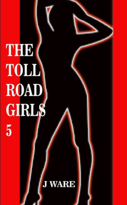 The Toll Road Girls 5