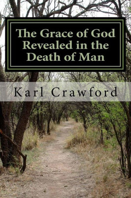 The Grace Of God Revealed In The Death Of Man