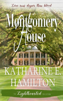 Montgomery House (The Lighthearted Collection)