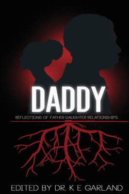 Daddy: Reflections Of Father-Daughter Relationships