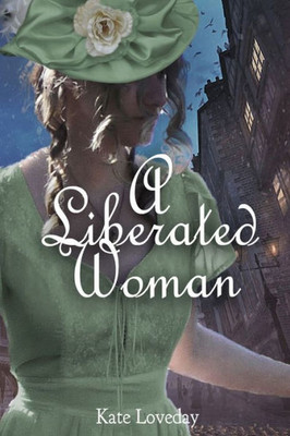 A Liberated Woman: The Second Book In The Redwood Series